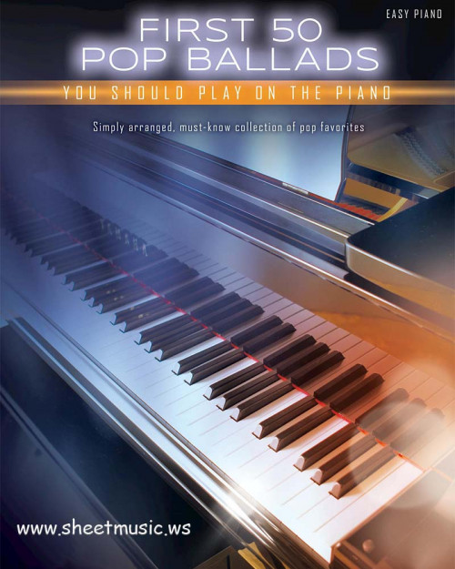 First-50-Pop-Ballads-You-Should-Play-on-the-Piano-Sheet-Music.md.jpg